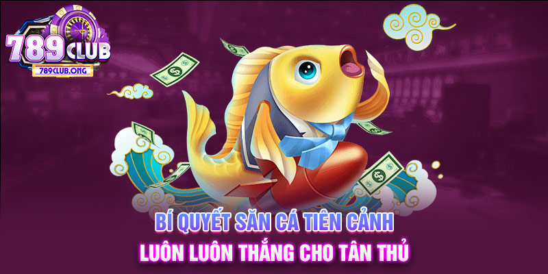 bắn cá tiên cánh 789club