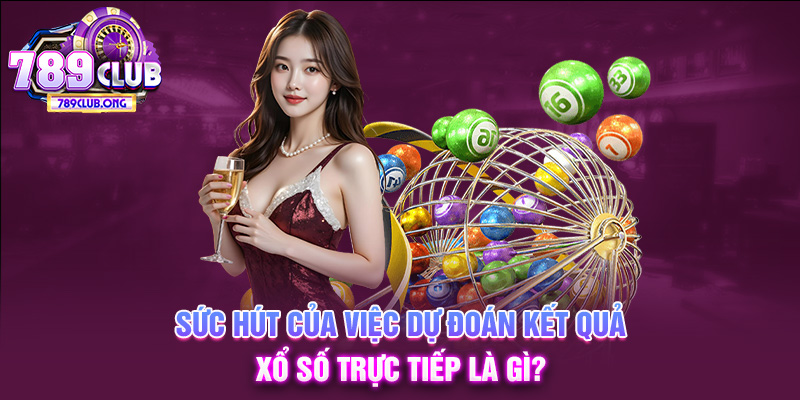 kết quả xổ số trực tiếp 789club