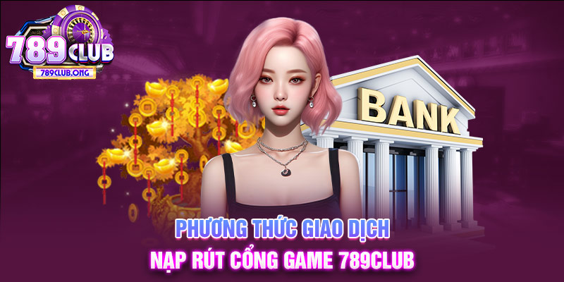 nạp rút cổng game 789club