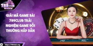 Giải mã game bài 789club