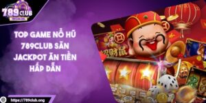 Top game nổ hũ 789Club